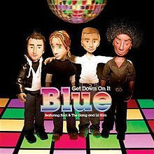 Get Down On It by Blue ft. Kool And The Gang (Em)