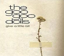 Give A Little Bit by Goo Goo Dolls (C)