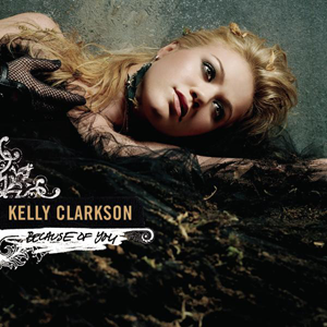 Because Of You by Kelly Clarkson (Ab)