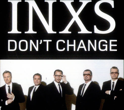 Don't Change by Inxs (A)