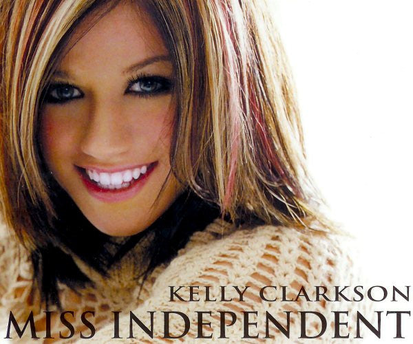 Miss Independent by Kelly Clarkson (B)