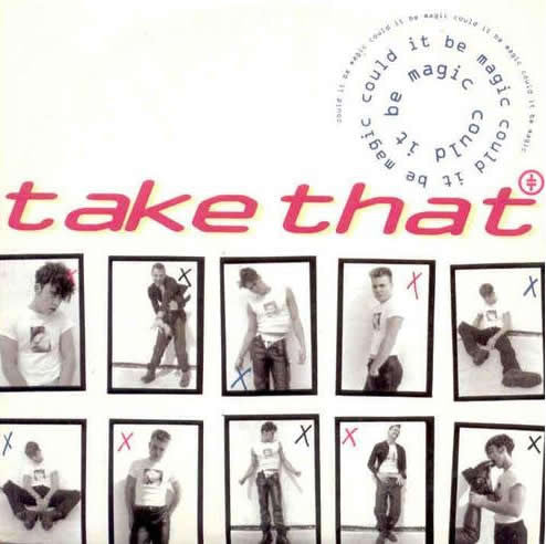 Could It Be Magic by Take That (Fm)