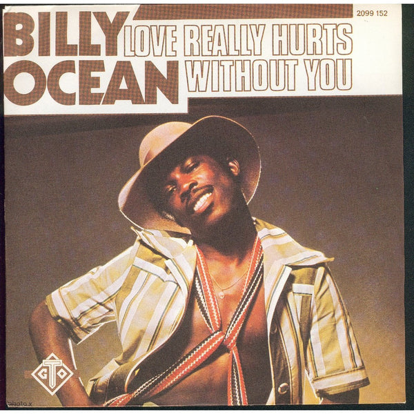 Love Really Hurts by Billy Ocean (E)