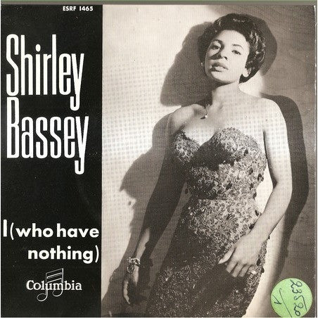 I Who Have Nothing by Shirley Bassey (Fm)