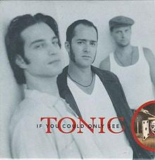 If Only I Could See by Tonic (Bbm)