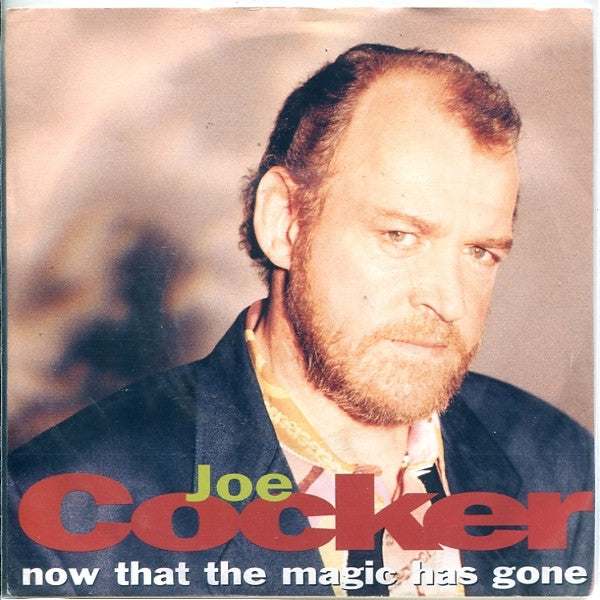 Now That The Magic Has Gone by Joe Cocker (Em)
