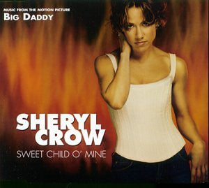 Sweet Child O Mine by Sheryl Crow (D)