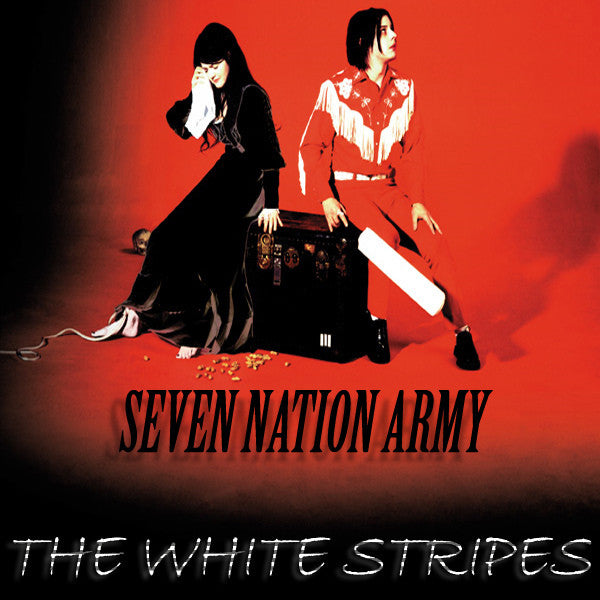 Seven Nation Army by The White Stripes (E)