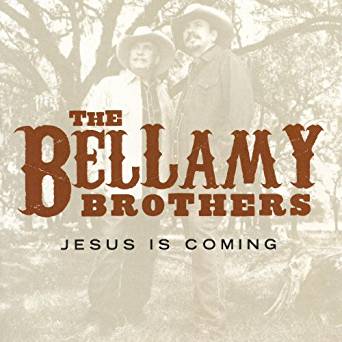 Jesus Is Coming by The Bellamy Brothers (E)