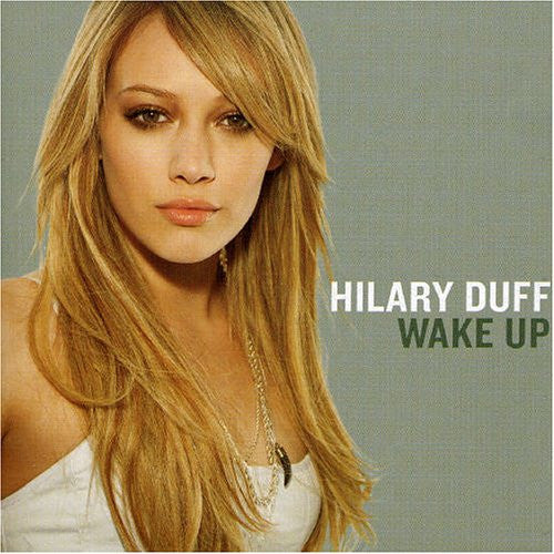 Wake Up by Hilary Duff (E)