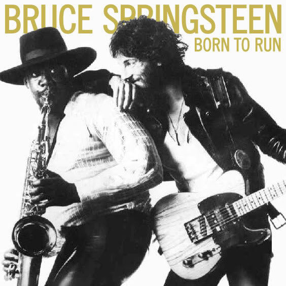 Born To Run by Bruce Springsteen (B)