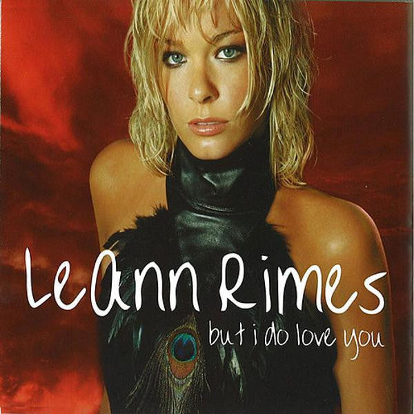 But I Do Love You by LeAnn Rimes (G)