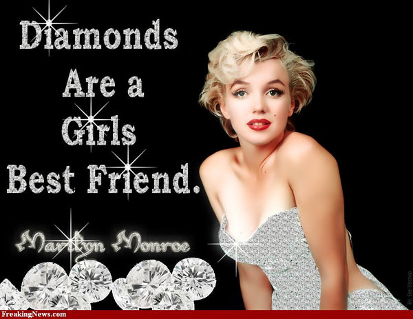Diamonds Are A Girls Best Friend by Marilyn Monroe (A)
