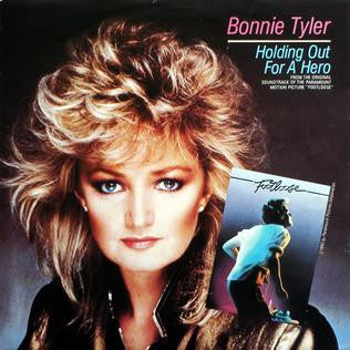 Holding Out For A Hero by Bonnie Tyler (Am)