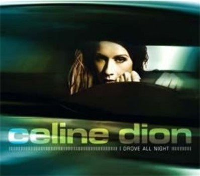 I Drove All Night by Celine Dion (Bm)