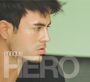 Hero by Enrique Iglesias (G)