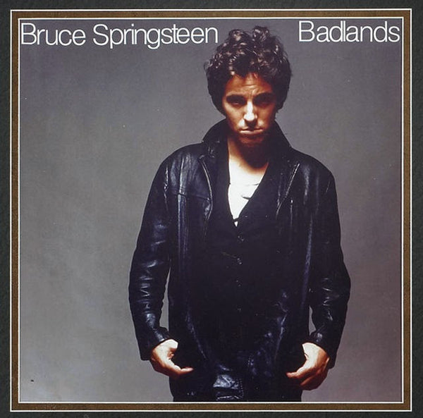 Badlands by Bruce Springsteen (B)