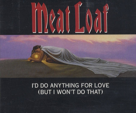 I'd Do Anything For Love by Meatloaf (C)
