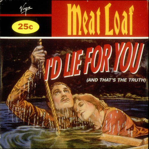 I'd Lie For You by Meatloaf (E)