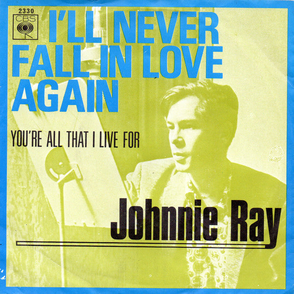 I'll Never Fall In Love Again by Johnny Ray (B)