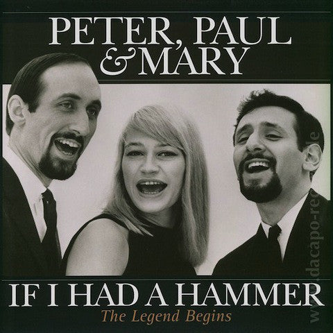 If I Had A Hammer by Peter, Paul and Mary (A)