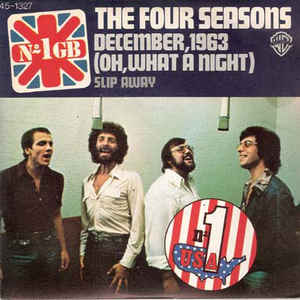 December 1963 (Oh What A Night) by The Four Seasons (Db)