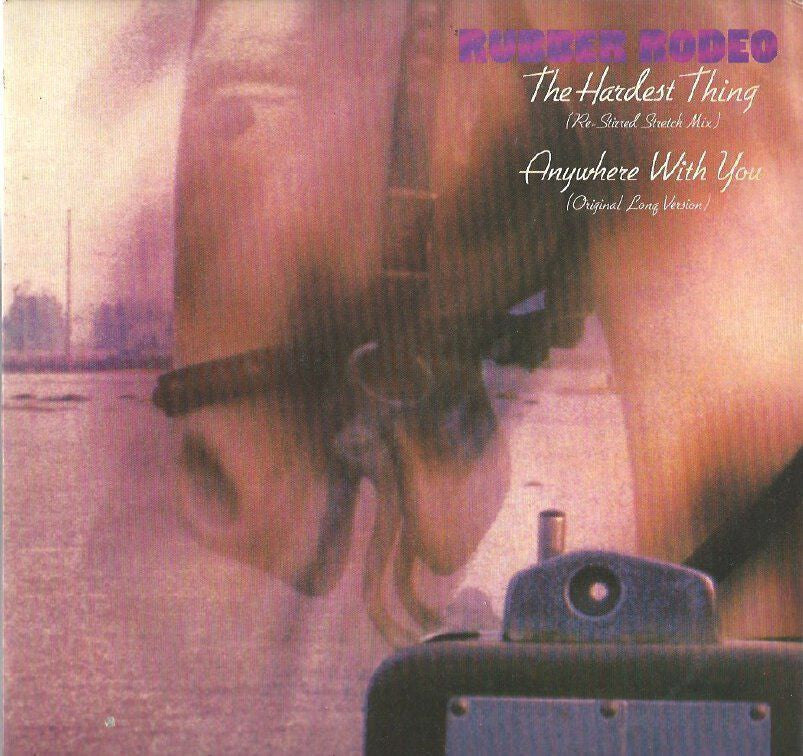 The Hardest Thing by Rubber Rodeo (D)