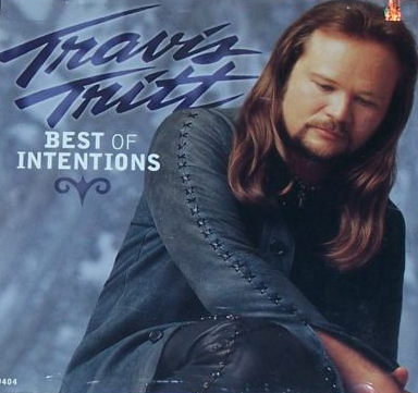 Best Of Intentions by Travis Tritt (Ab)