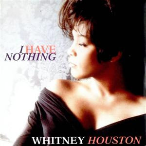 I Have Nothing by Whitney Houston (Bb)