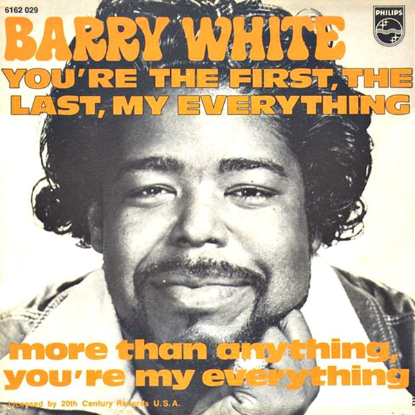 You're The First The Last My Everything by Barry White (F)