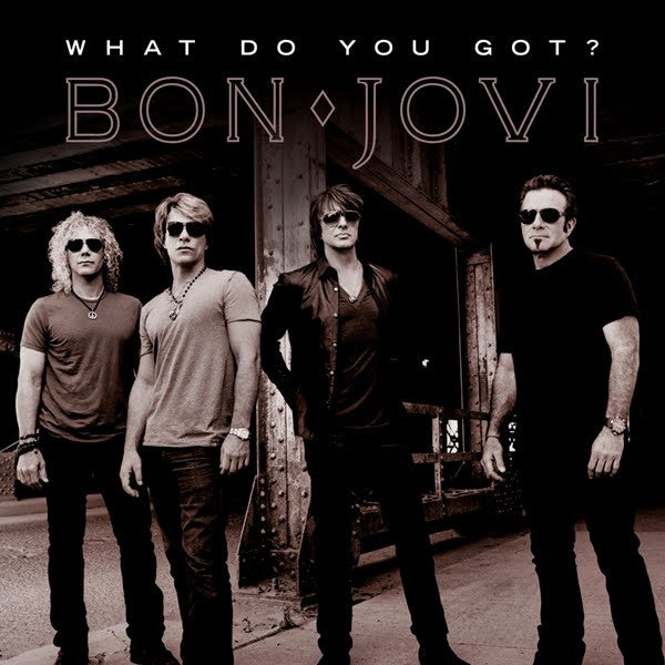 What Do You Got by Bon Jovi (A)