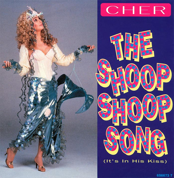 The Shoop Shoop Song by Cher (C)