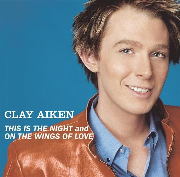 This Is The Night by Clay Aiken (E)