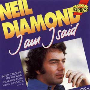 I Am I Said by Neil Diamond (Bb)