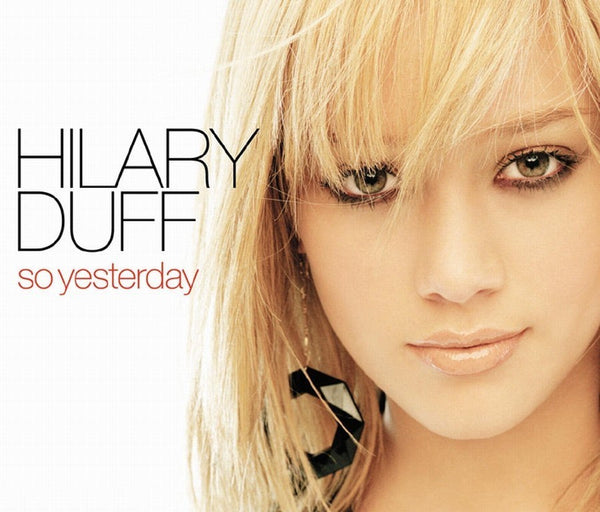 So Yesterday by Hilary Duff (Am)