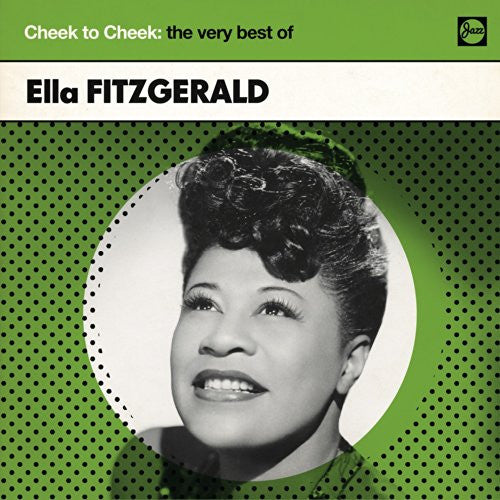 Cheek To Cheek by Ella Fitzgerald (F)