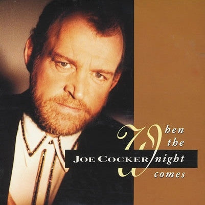 When The Night Comes by Joe Cocker (Ab)