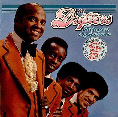 There Goes My First Love by The Drifters (B)