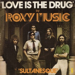 Love Is The Drug by Roxy Music (Am)