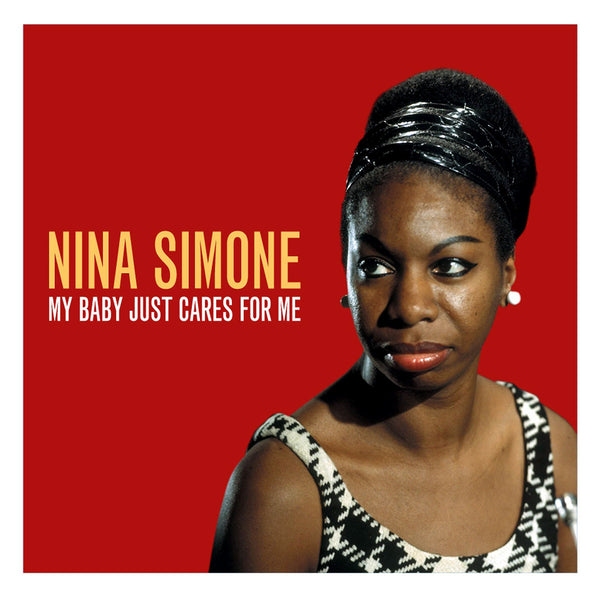 My Baby Just Cares For Me by Nina Simone (D)