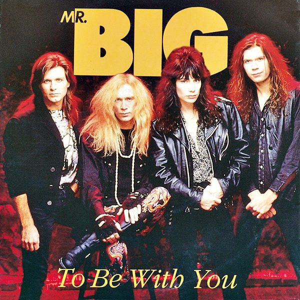 To Be With You by Mr Big (E)