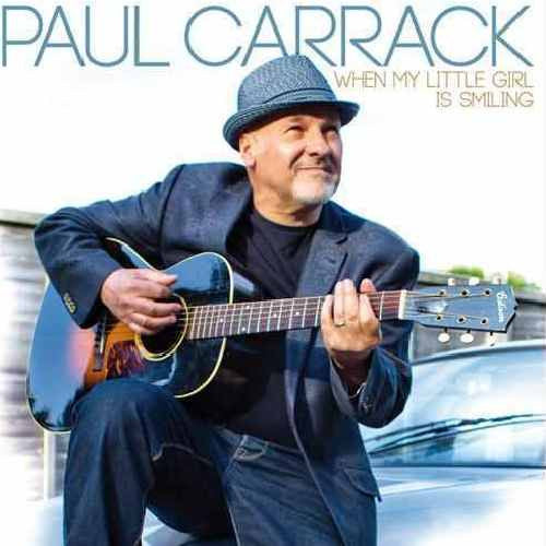 When My Little Girl Is Smiling by Paul Carrack (E)