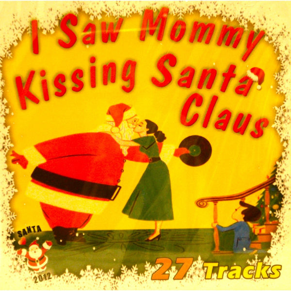 I Saw Mommy Kissing Santa Claus - Christmas (A)
