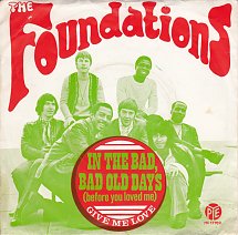 In Those Bad Bad Old Days by The Foundations (C)